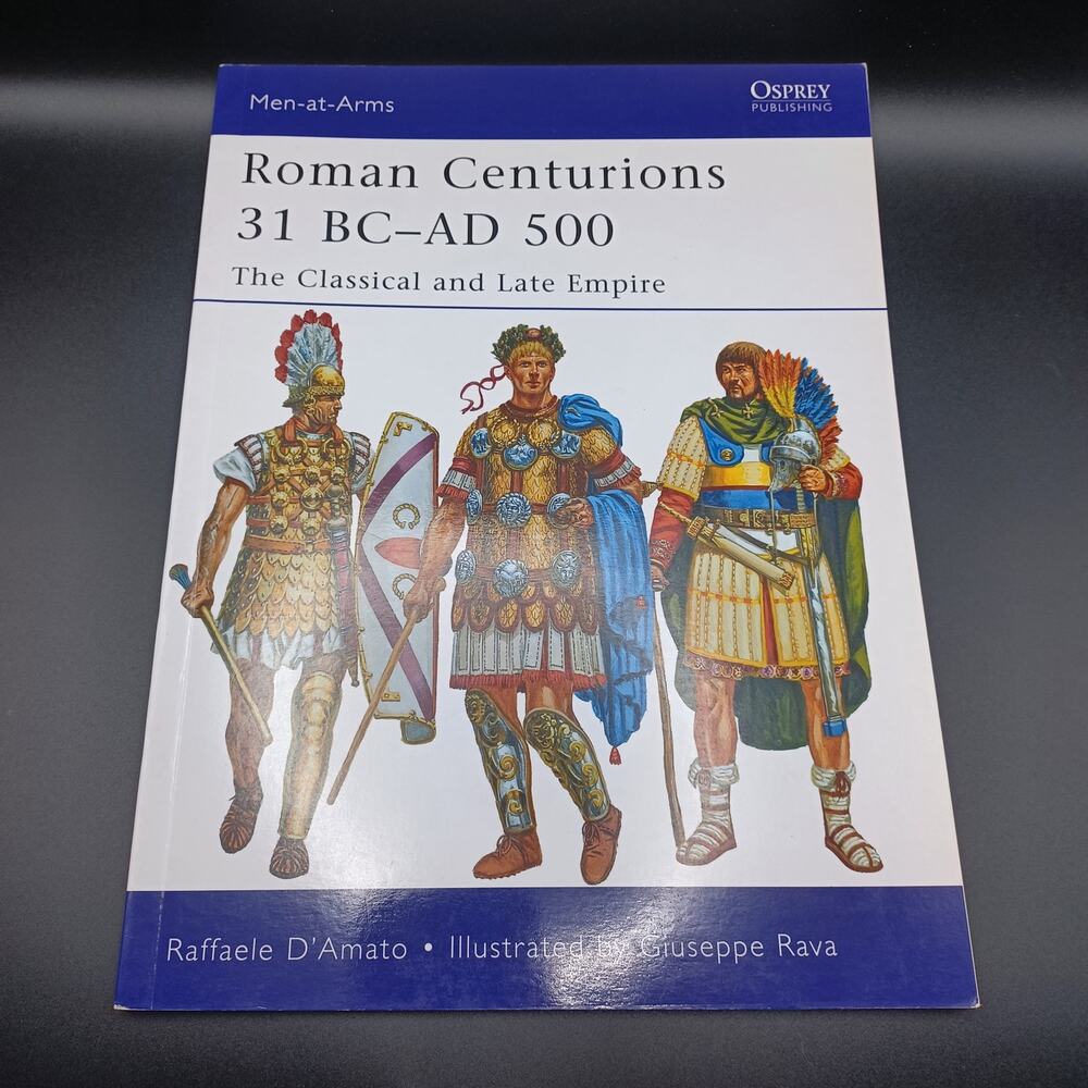 Roman Centurions 31 BC-AD 500 by Raffaele D'Amato PB Very Good 978-1-84908-795-7